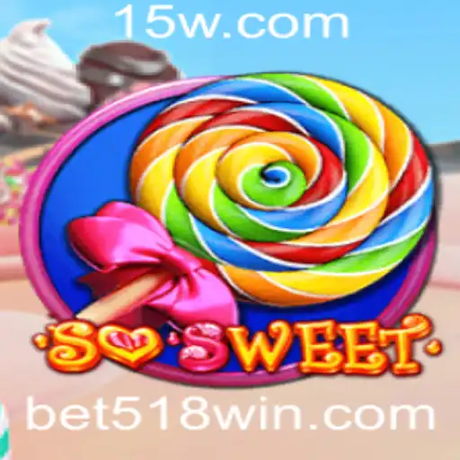 Descubra o Universo do Jogo 'SoSweet' e Como Dominar 'Bet 518'