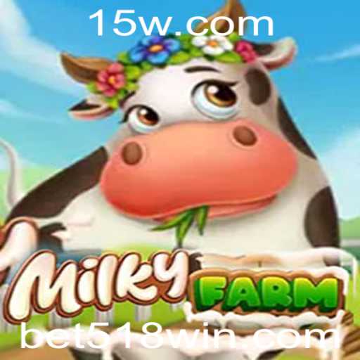 Explorando o Fascinante Universo de MilkyFarm com a Chave Bet 518